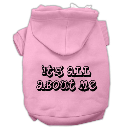 Pet Dog & Cat Hoodie Screen Printed, "It's All About Me"