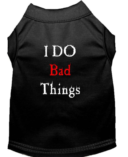 Pet Dog & Cat Shirt Screen Printed, "I Do Bad Things"