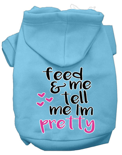 Pet, Dog and Cat Hoodie Screen Printed, "Feed Me, & Tell Me I'm Pretty"