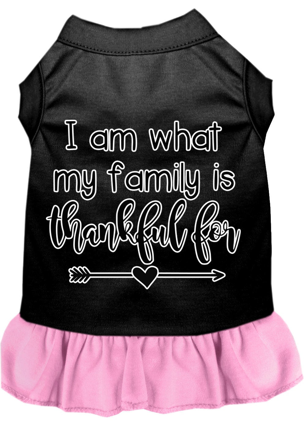Pet Dog & Cat Dress Screen Printed, "I Am What My Family Is Thankful For"