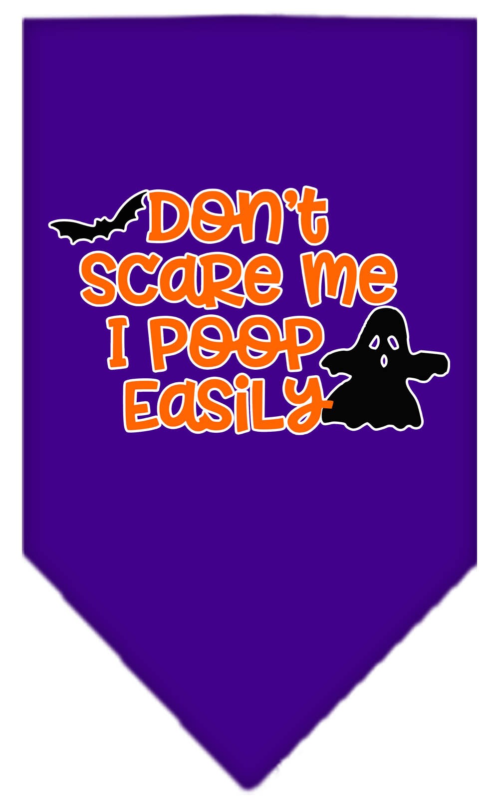 Halloween Pet and Dog Bandana Screen Printed, "Don't Scare Me, I Poop Easily"