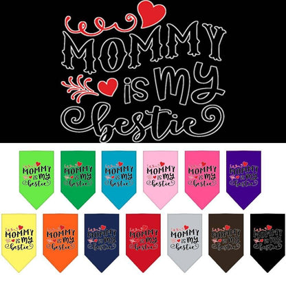 Pet and Dog Bandana Screen Printed, "Mommy Is My Bestie"