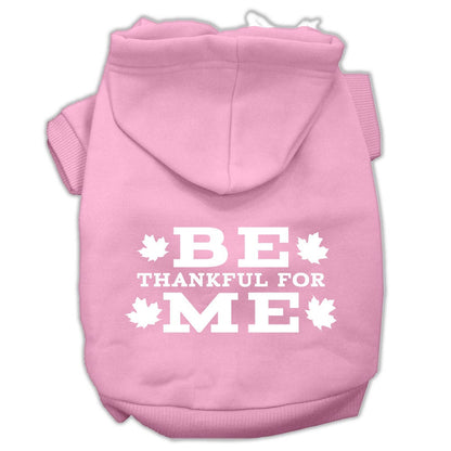 Thanksgiving Pet Dog & Cat Hoodie Screen Printed, "Be Thankful for Me"