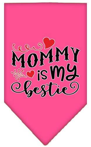 Pet and Dog Bandana Screen Printed, "Mommy Is My Bestie"