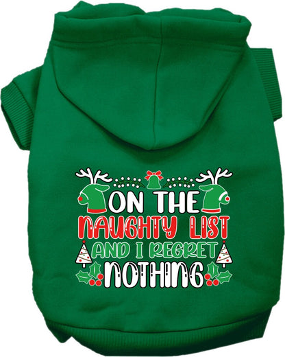 Christmas Pet, Dog & Cat Hoodie Screen Printed, "On The Naughty List And I Regret Nothing"