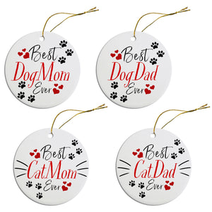 Holiday Fun Christmas Ornaments &quot;Best Dog Mom Ever, Best Cat Mom Ever, Best Dog Dad Ever, or Best Cat Dad Ever&quot;