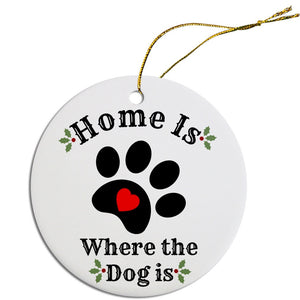 Holiday Fun Christmas Ornaments (Choose from 2 designs: Puppy's First Christmas or Home Is Where The Dog Is)