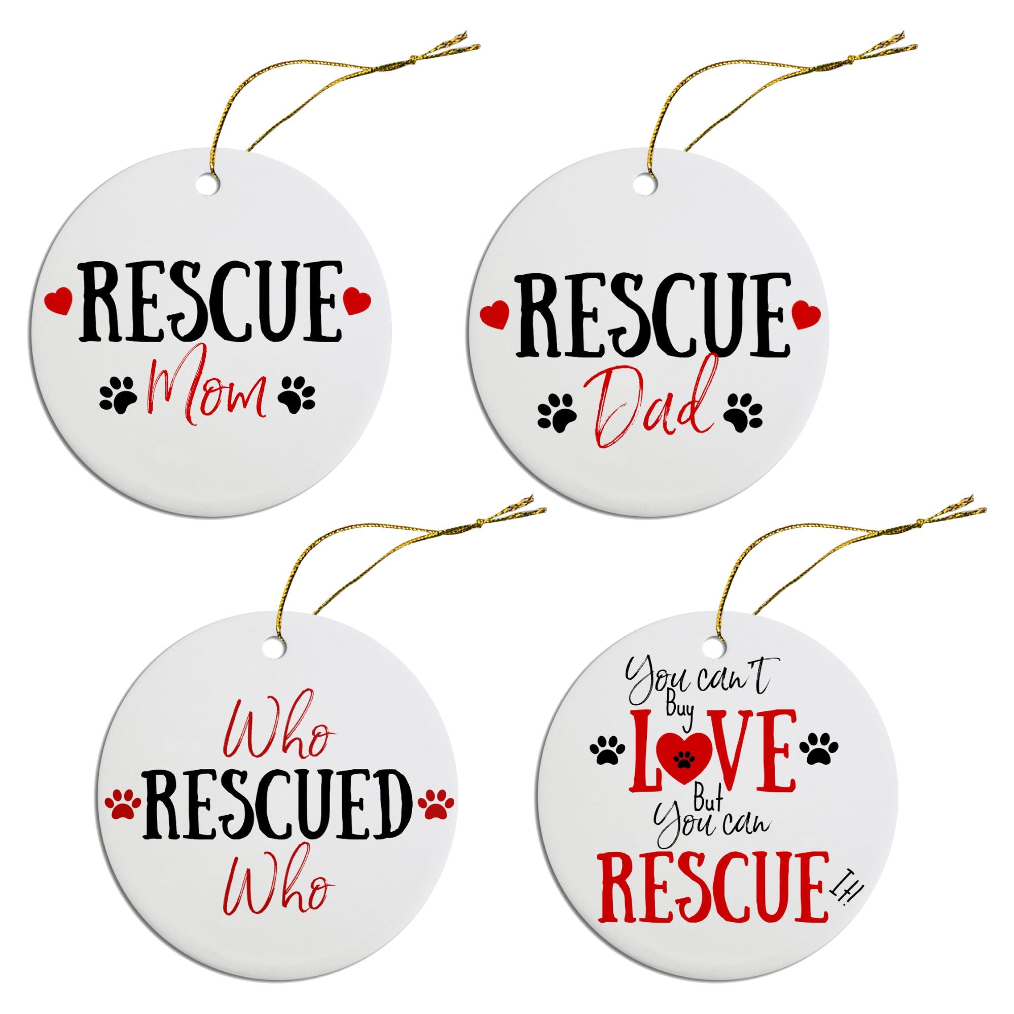 Holiday Fun Christmas Ornaments (Choose from 4 designs: Rescue Mom, Rescue Dad, Who Rescued Who?, You Can&#39;t Buy Love, But You Can Rescue It)