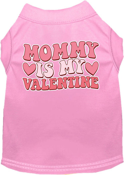 Pet Dog & Cat Screen Printed Shirt for Small to Medium Pets (Sizes XS-XL), "Mommy Is My Valentine"