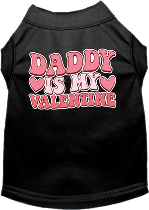 Pet Dog & Cat Screen Printed Shirt for Small to Medium Pets (Sizes XS-XL), "Daddy Is My Valentine"