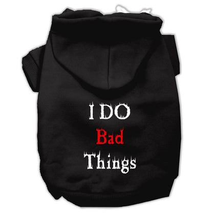 Pet, Dog & Cat Hoodie Screen Printed, "I Do Bad Things"