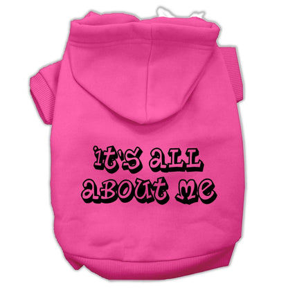 Pet Dog & Cat Hoodie Screen Printed, "It's All About Me"